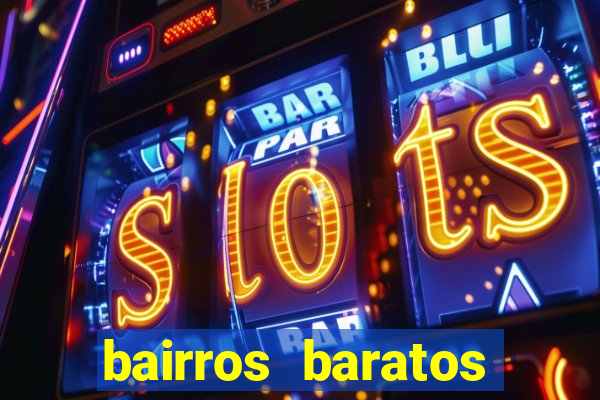 bairros baratos para morar em barcelona